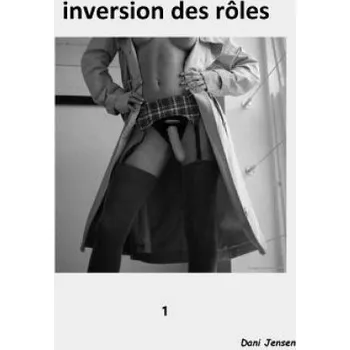 Beletrie pro dospělé inversion des rôles – Dani Jensen (FR)
