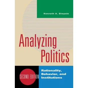 Analyzing Politics – Kenneth A Shepsle (EN)