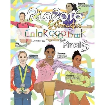 Cizojazyčná kniha RIO 2016 Gymnastics "Final Five" Coloring Book for Kids: Simone Biles, Gabby Douglas, Laurie Hernandez, Aly Raisman, Madison Kocian – Anthony Curcio (EN)