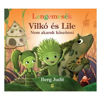 Beletrie pro dospělé Vilkó és Lile 7. - Nem akarok köszönni (Berg Judit)(Pevná)