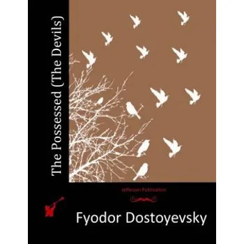 Beletrie pro dospělé The Possessed (The Devils) – Fyodor Dostoyevsky (EN)