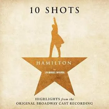 Zahraniční hudba LP Various: Hamilton: 10 Shots - Highlights From The Original Broadway Cast Recording 2025
