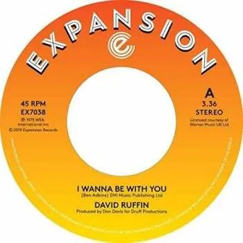Zahraniční hudba SP David Ruffin: I Wanna Be With You / Still In Love With You 2019