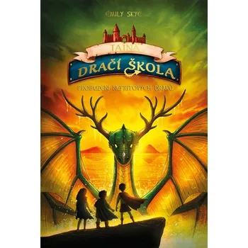 Tajná dračí škola: Probuzení nefritových draků - Emily Skye (2025, pevná)