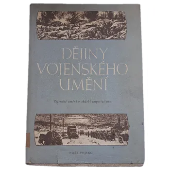 Kniha Dějiny vojenského umění Díl 3, - Vojenské umění v období imperialismu - sborník materiálů. - ANTIKVARIÁT (A.I. Gotovcev )