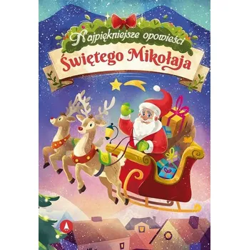 Pohádka Najpiękniejsze opowieści Świętego Mikołaja - Marta Koźlak