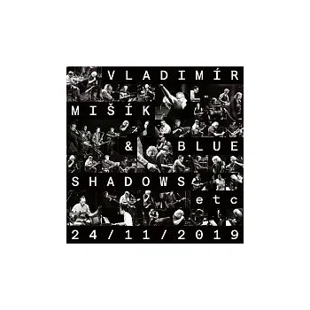 Česká hudba Vladimír Mišík, Blue Shadows, ETC... – 24/11/2019