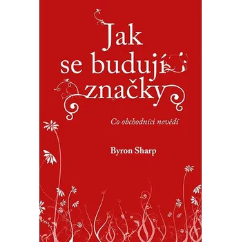 Kniha Jak se budují značky: Co obchodníci nevědí Ekniha
