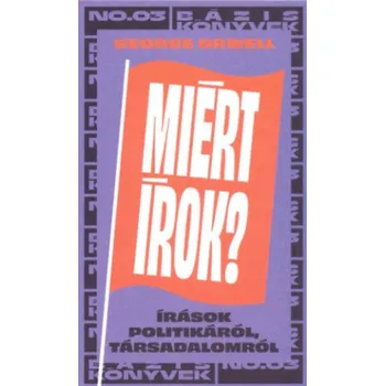 Beletrie pro dospělé Miért írok? (George Orwell)(Pevná)