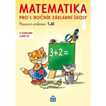 Matematika Matematika pro 1 ročník základní školy: Pracovní učebnice 1.díl - Miroslava Čížková Pišlova (2025, brožovaná)