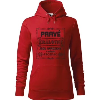Dámská mikina DOBRÝ TRIKO Dámská mikina s potiskem Pravé královny Velikost dámské mikiny: M, Barva: Červená