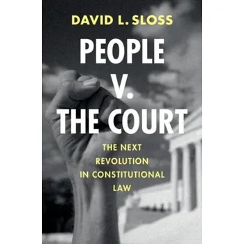 Kniha People v. The Court - Sloss, David L. (Santa Clara University School of Law)