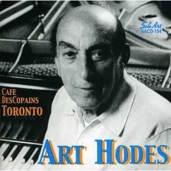 Zahraniční hudba CD Art Hodes: Cafe DesCopains Toronto 2014