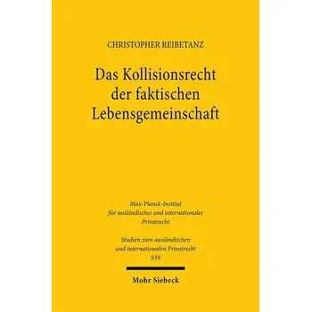Das Kollisionsrecht der faktischen Lebensgemeinschaft - Reibetanz, Christopher