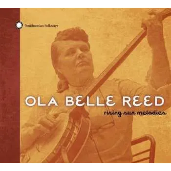 Zahraniční hudba CD Ola Belle Reed: Rising Sun Melodies 2013