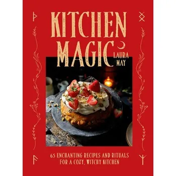Kitchen Magic - Todd, Laura May