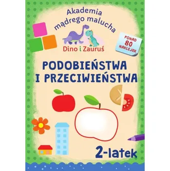 První čtění Akademia Mądrego Malucha. Dino i Zauruś 2-latek PODOBIEŃSTWA I PRZECIWIEŃSTWA (Matyka Emilia)(Brožovaná)