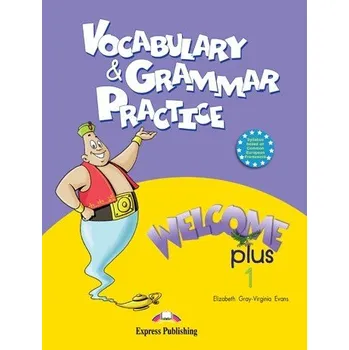 Anglický jazyk Welcome Plus 1 Vocabulary & Grammar Practice