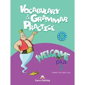 Anglický jazyk Welcome Plus 2 Vocabulary & Grammar Practice
