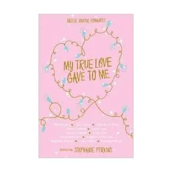 My True Love Gave to Me