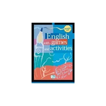 Anglický jazyk English with Games and Activities Elementary Level