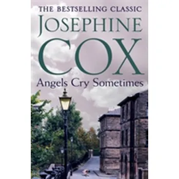 Literární biografie Angels Cry Sometimes - Cox Josephine