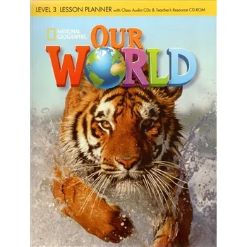 Anglický jazyk Our World 3 Lesson Planner + Class Audio CDs + Teacher's Resource CD-ROM