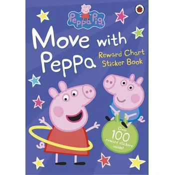První čtění Peppa Pig: Move with Peppa Reward Chart Sticker Book