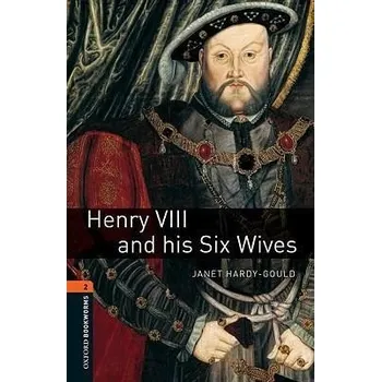 Cizí jazyk Oxford Bookworms: Henry VII and his Six Wives