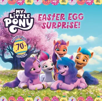 První čtění My Little Pony: Easter Egg Surprise! : An Easter and Springtime Book for Kids