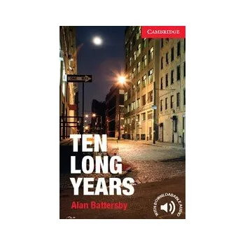 Cizojazyčná kniha Cambridge Readers: Ten Long Years + Audio download