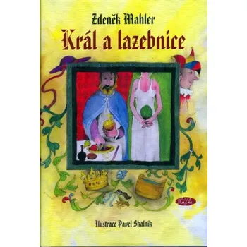Král a lazebnice - Zdeněk Mahler, Pavel Skalník