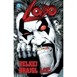 Lobo: Velkej brajgl a další příběhy -…