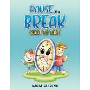 Cizojazyčná kniha Pause or a Break What to Take - Jardine, Nacia