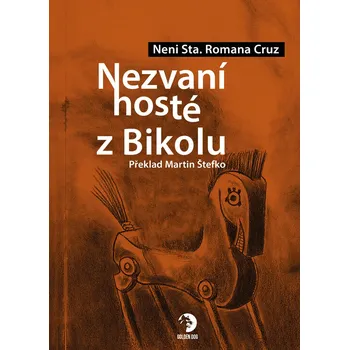 Nezvaní hosté z Bikolu - Romana Cruz Neni Sta.