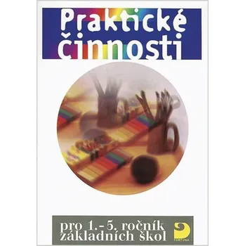 Praktické činnosti pro 1. - 5. ročník ZŠ