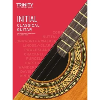 Trinity College London Classical Guitar Exam Pieces 2020-2023: Initial - Trinity College London