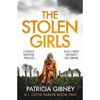 Cizojazyčná kniha The Stolen Girls : A totally gripping thriller with a twist you won't see coming (Detectiv