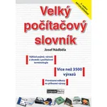 Velký počítačový slovník - Josef Nádběla (2006, pevná)