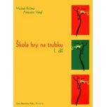 Škola hry na trubku I - Michal Krčma,…