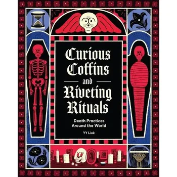 Cestování Curious Coffins and Riveting Rituals - Liak, YY