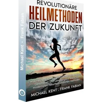 Revolutionäre Heilmethoden der Zukunft - Fabian Frank [DE] (2025, Brožovaná, Wirtschaftsverlag W. V. G)