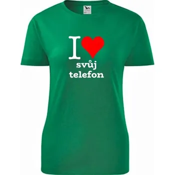 Dámské tričko Zelené dámské tričko I love svůj telefon - barva zelená - velikost M