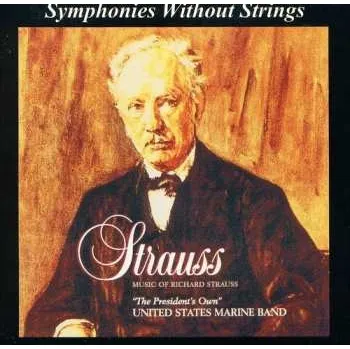 Zahraniční hudba CD U.S. Marine Band: Strauss (Music Of Richard Strauss) 2006
