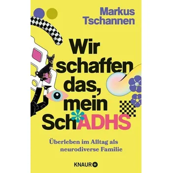 Osobní rozvoj Wir schaffen das, mein SchADHS - Tschannen, Markus