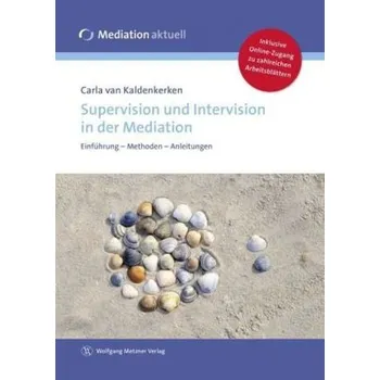 Supervision und Intervision in der Mediation - Kaldenkerken, Carla van