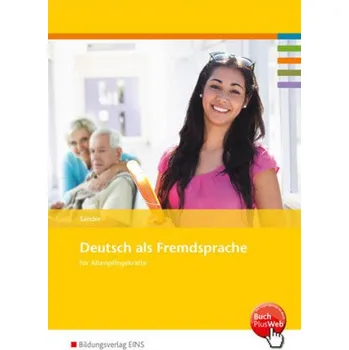 Německý jazyk Deutsch als Fremdsprache für Altenpflegekräfte - Petra Šanderová