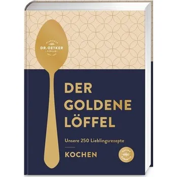 Der goldene Löffel - Kochen - Ceres Verlag; Rudolf August Oetker