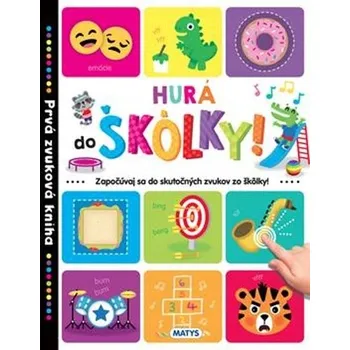 Hurá do škôlky!