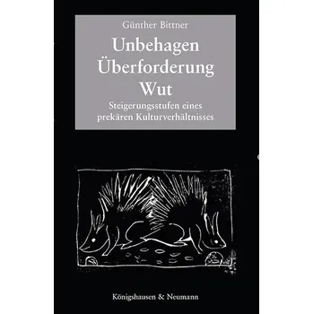 Unbehagen - Überforderung - Wut - Bittner, Günther